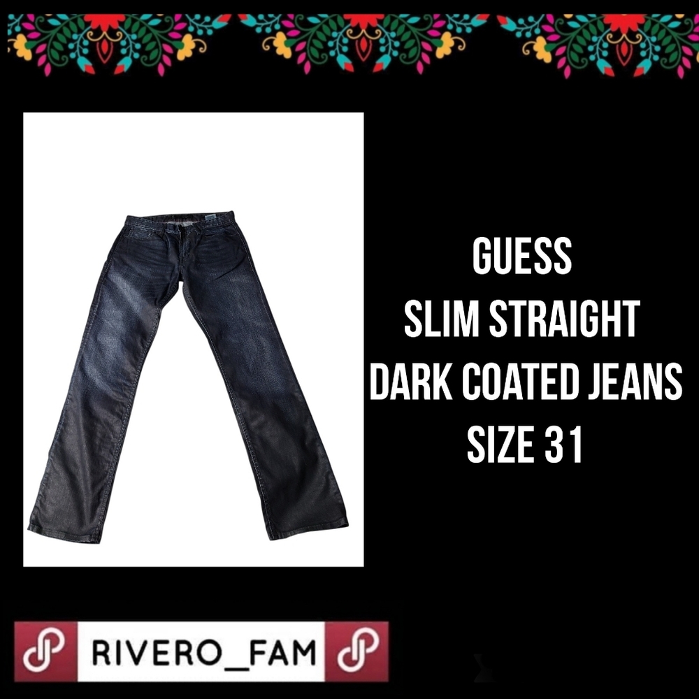 GUESS | SLIM STRAIGHT |  DARK COATED JEANS | SIZE 31